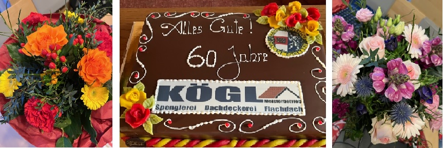 Bild bestehend aus Blumenstrauß mit orangen, gelben und roten Blumen links, in der Mitte Torte mit Aufschrift: Alles Gute! 60 Jahre und Logo der Fa. Kögl; Blumenstrauß mit lila und rosa Blumen rechts